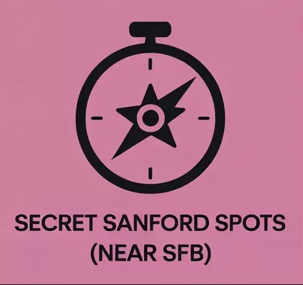 Secret Sanford Spots (Near SFB)
